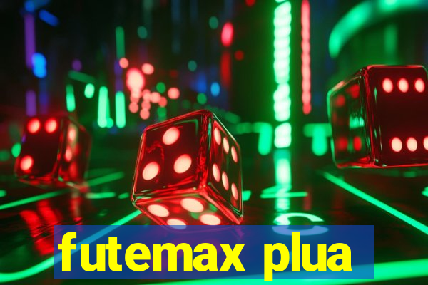 futemax plua